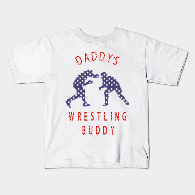 daddy's wrestling buddy usa Kids T-Shirt by fanidi